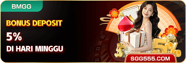 BONUS DEPOSIT 5% HARI MINGGU